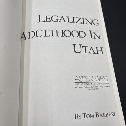 SIGNED Tom Barberi Book- “barberi Attempts To… Legalize Adulthood I’m Utah”