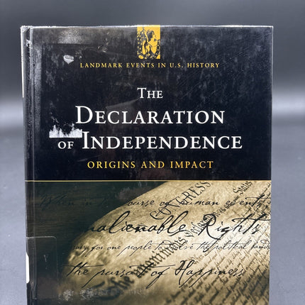 The Declaration of Independence: Origins and Impact (Landmark Events in U.S. Hi,