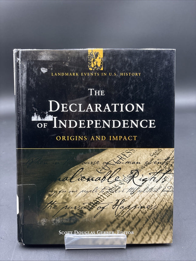 The Declaration of Independence: Origins and Impact (Landmark Events in U.S. Hi,