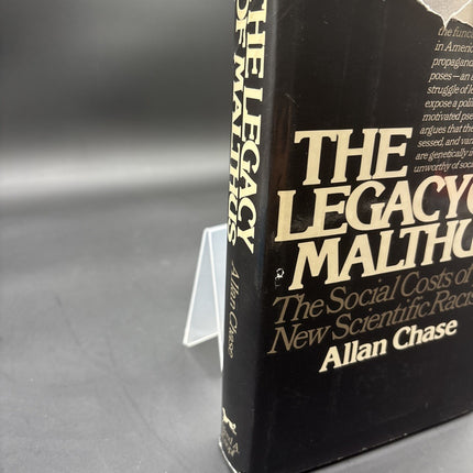 1977 THE LEGACY OF MALTHUS: THE SOCIAL COST OF THE NEW SCIENTIFIC RACISM 1st ED