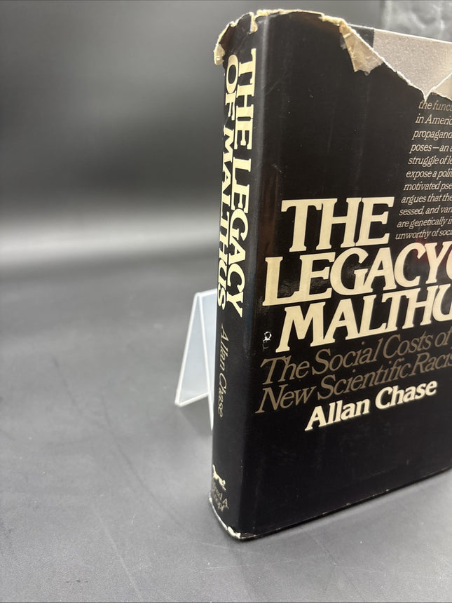 1977 THE LEGACY OF MALTHUS: THE SOCIAL COST OF THE NEW SCIENTIFIC RACISM 1st ED