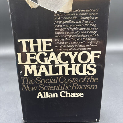 1977 THE LEGACY OF MALTHUS: THE SOCIAL COST OF THE NEW SCIENTIFIC RACISM 1st ED