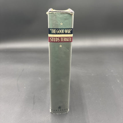 SIGNED! "THE GOOD WAR" AN ORAL HISTORY OF WORLD WAR TWO STUDS TERKEL 1st Edition