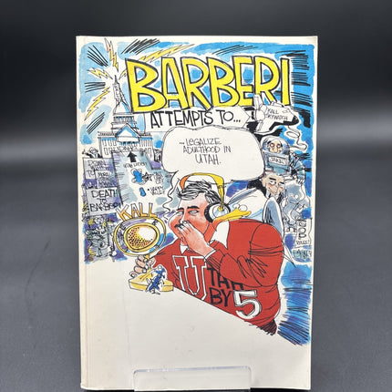 SIGNED Tom Barberi Book- “barberi Attempts To… Legalize Adulthood I’m Utah”