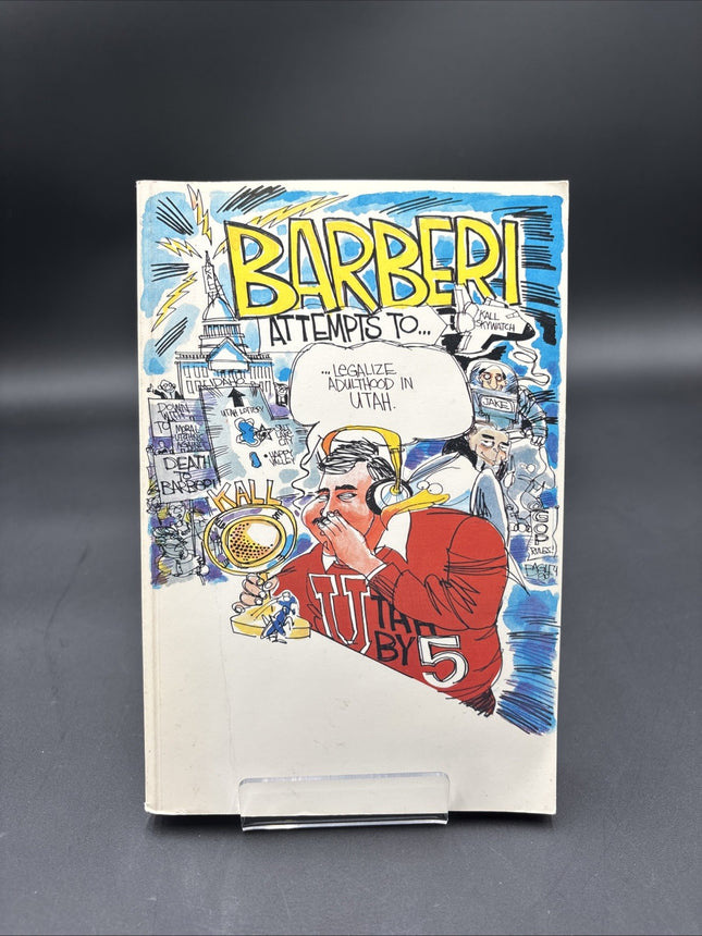 SIGNED Tom Barberi Book- “barberi Attempts To… Legalize Adulthood I’m Utah”