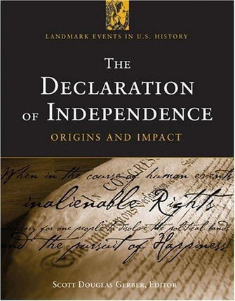 The Declaration of Independence: Origins and Impact (Landmark Events in U.S. Hi,